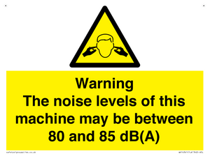 Warning Noise Levels of machine between 80-85 dB